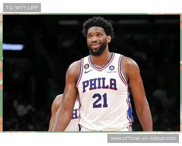 恩比德护框成功,费城76人减少风险 恩比德护框成功,费城76人减少风险